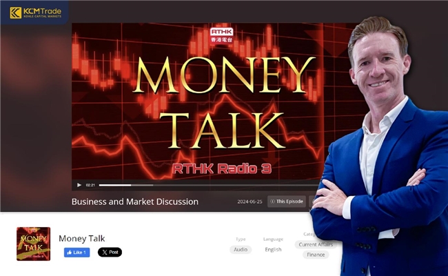 KCM Trade首席市場分析師Tim Waterer再次亮相香港電臺Money Talk節(jié)目